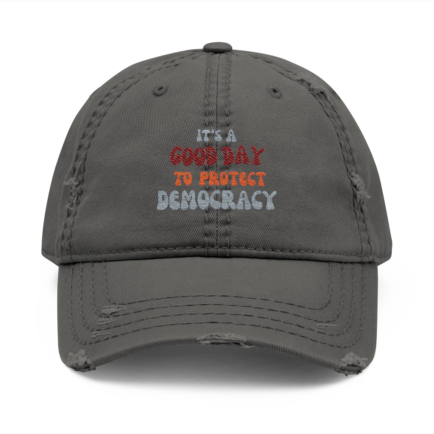 Empowering Distressed Dad Hat - It's a Good Day to Protect Democracy, Casual Wear, Political Cap, Gift for Activists, Unisex Fashion