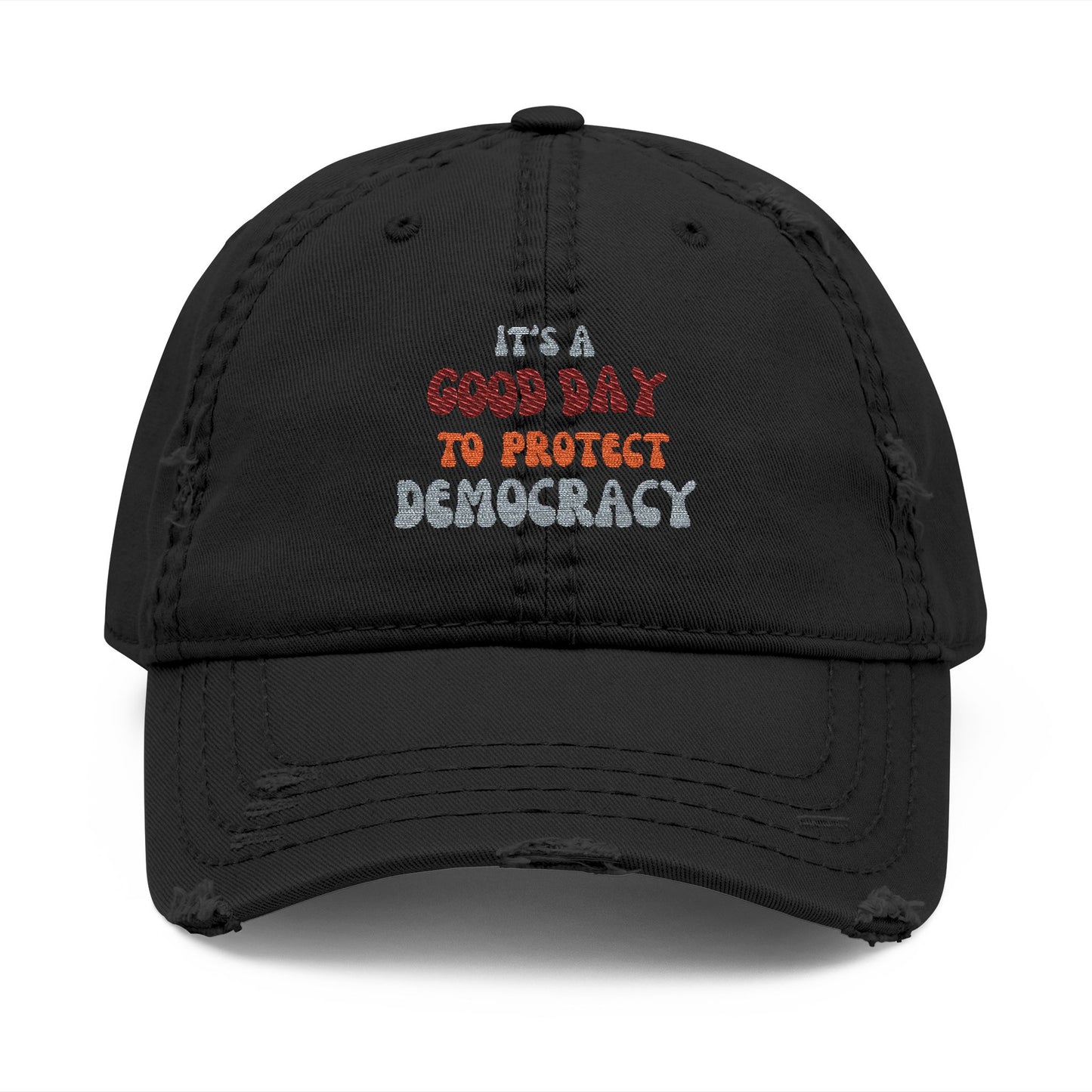 Empowering Distressed Dad Hat - It's a Good Day to Protect Democracy, Casual Wear, Political Cap, Gift for Activists, Unisex Fashion