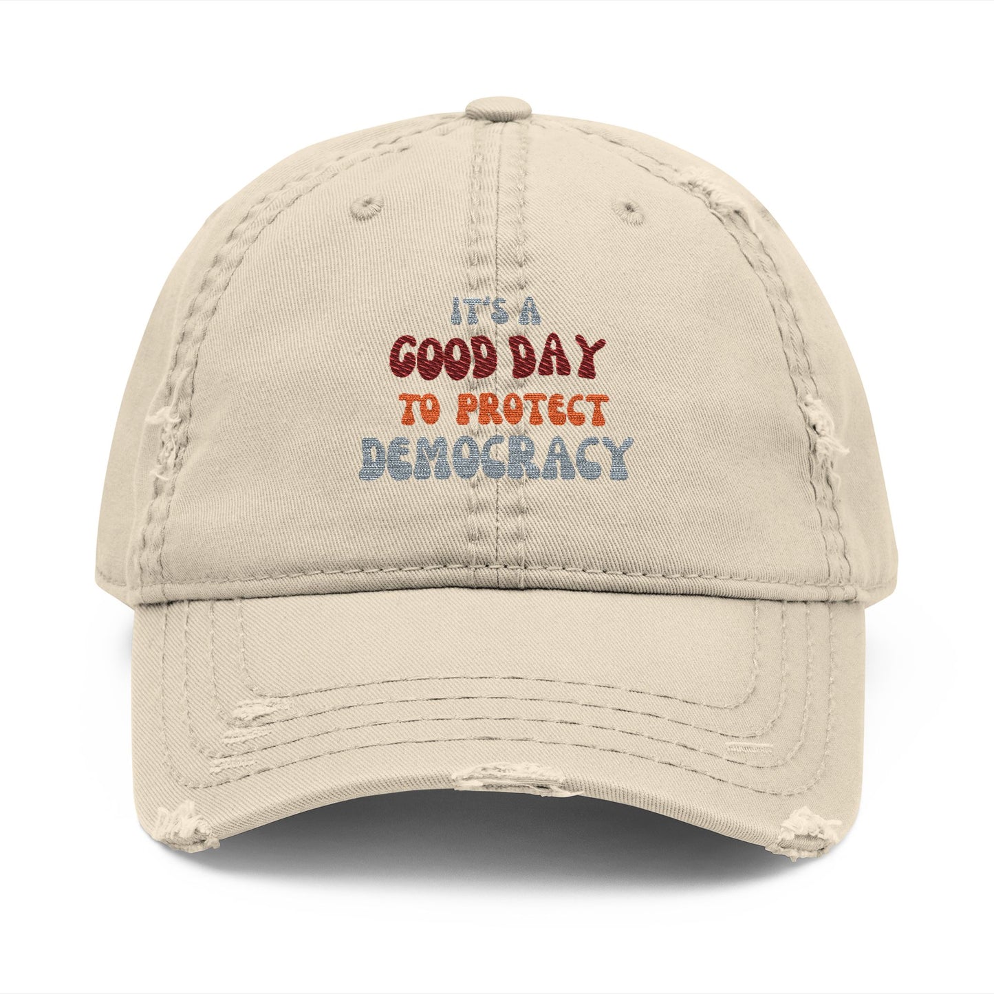 Empowering Distressed Dad Hat - It's a Good Day to Protect Democracy, Casual Wear, Political Cap, Gift for Activists, Unisex Fashion